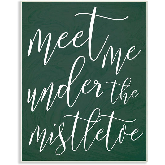 Meet Me Under The Mistletoe Christmas Wall Plaque, 10 x 15 - T&S Outlets